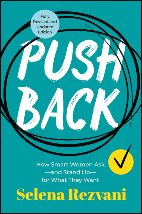 Kniha Pushback: How Smart Women Ask––and Stand Up––for W hat They Want 