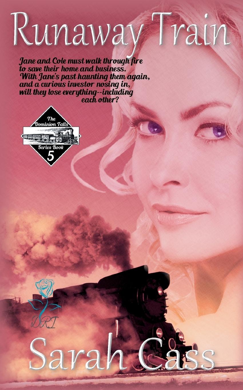 Książka Runaway Train (The Dominion Falls Series Book 5) Sarah Cass