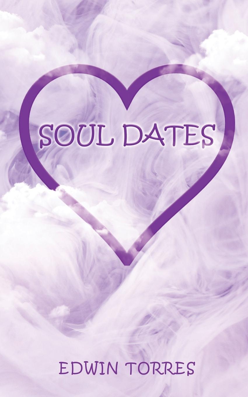 Book Soul Dates Edwin Torres