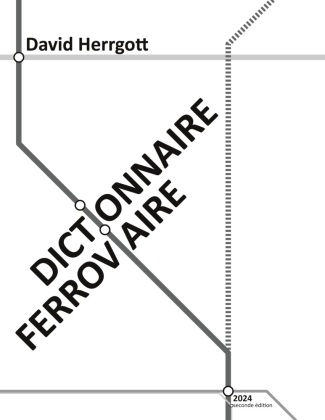 Knjiga DICTIONNAIRE FERROVIAIRE HERRGOTT DAVID