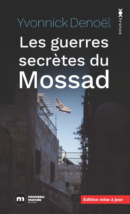 Kniha Les guerres secrètes du mossad Yvonnick Denoël