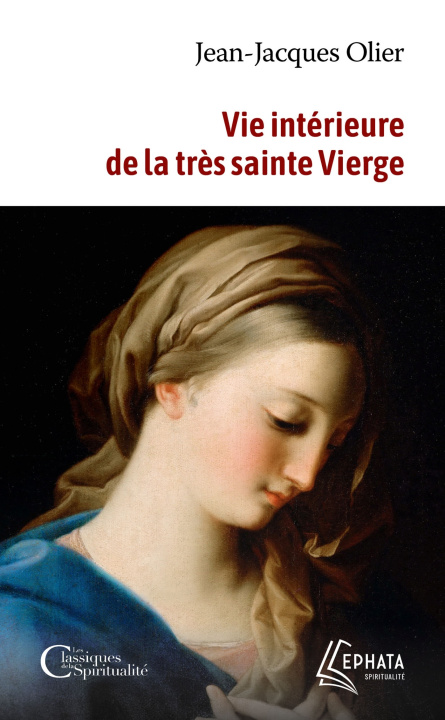 Kniha Vie intérieure de la très sainte Vierge Jean-Jacques Olier