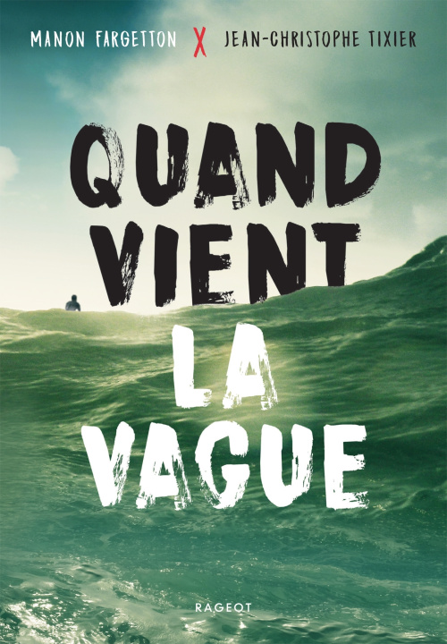 Buch Quand vient la vague Jean-Christophe Tixier
