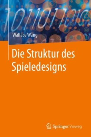 Kniha Die Struktur des Spieledesigns 