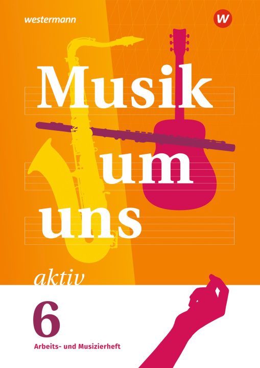 Könyv Musik um uns SI 6. Arbeits- und Musizierheft Markus Sauter