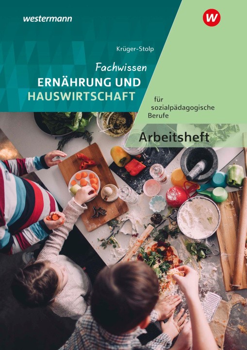 Książka Fachwissen Ernährung und Hauswirtschaft für sozialpädagogische Berufe. Arbeitsheft 