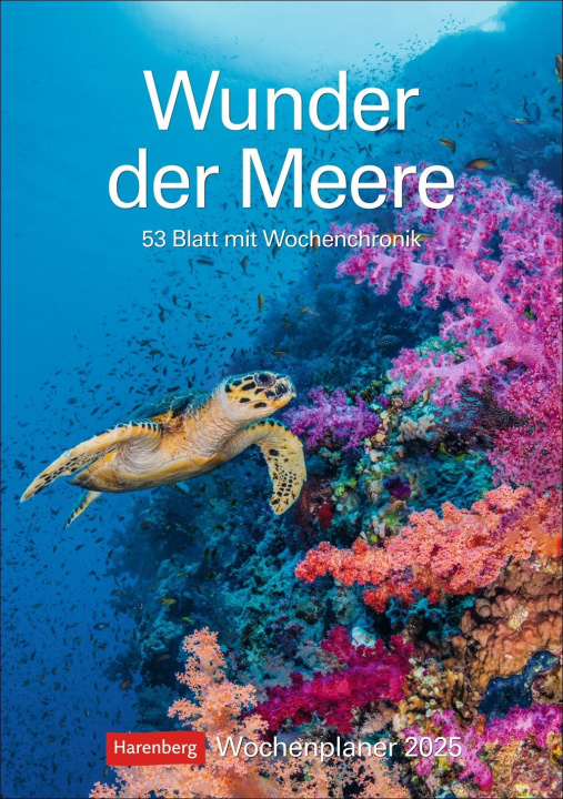 Kalendář/Diář Wunder der Meere Wochenplaner 2025 - 53 Blatt mit Wochenchronik 