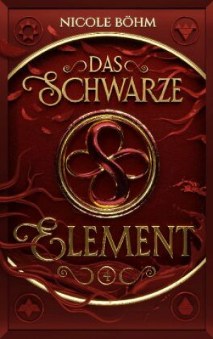 Carte Das schwarze Element - Band 4 Nicole Böhm