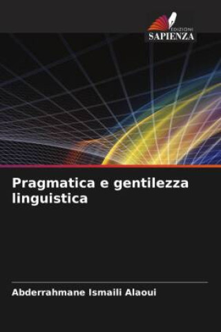 Knjiga Pragmatica e gentilezza linguistica Abderrahmane Ismaili Alaoui