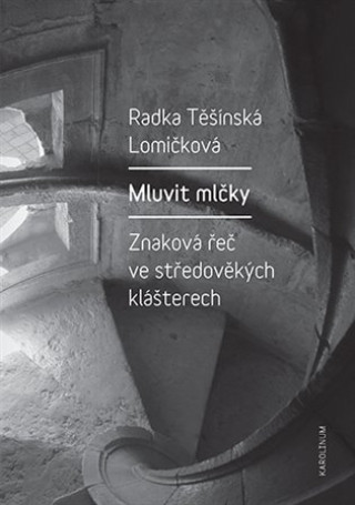 Knjiga Mluvit mlčky Radka Těšínská Lomičková