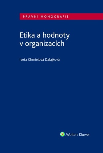 Książka Etika a hodnoty v organizacích Iveta Chmielová Dalajková