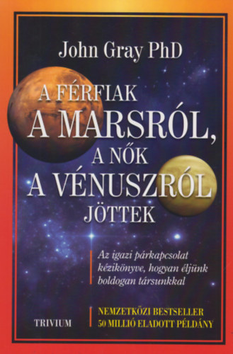 Könyv A férfiak a Marsról, a nők a Vénuszról jöttek John Gray