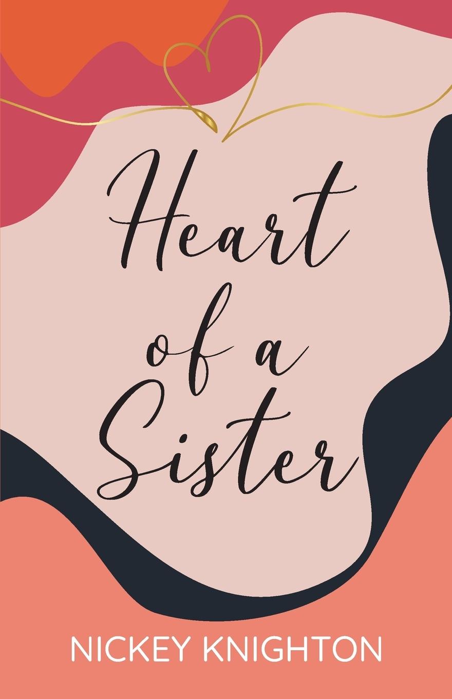 Książka HEART OF A SISTER Nickey Knighton