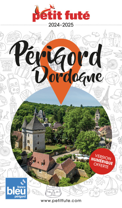 Kniha Périgord - Dordogne 2024 Petit Futé Auzias d. / labourdette j. & alter