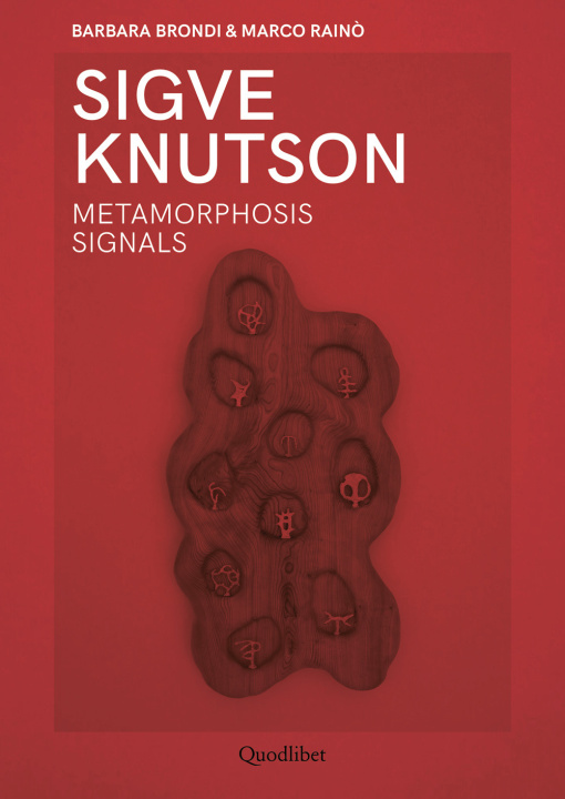 Buch Sigve Knutson. Metamorphosis signals. Ediz. italiana e inglese Barbara Brondi