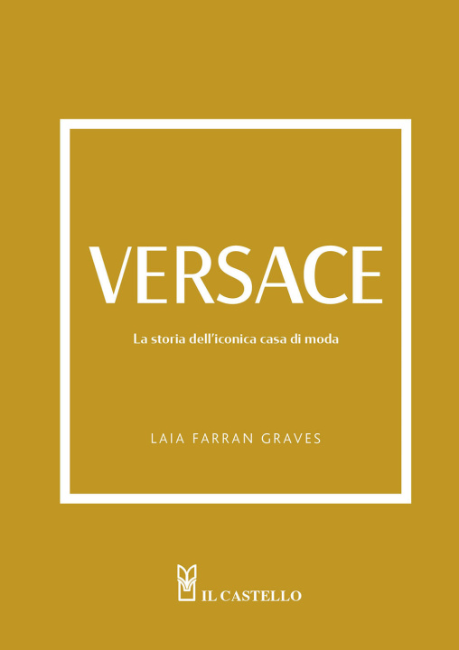 Kniha Versace. La storia dell'iconica casa di moda Laia Farran Graves