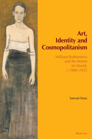 Kniha Art, Identity and Cosmopolitanism Samuel Shaw