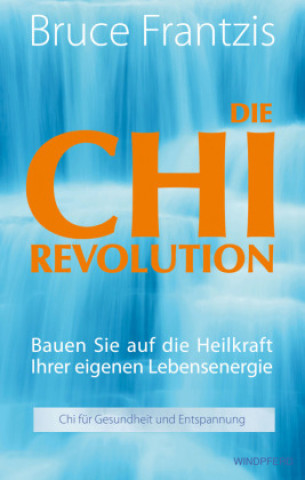 Knjiga Die Chi Revolution Bruce Frantzis
