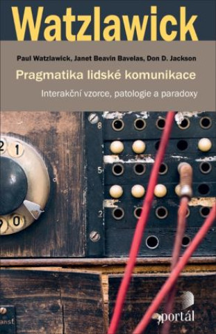 Kniha Pragmatika lidské komunikace Paul Watzlawick