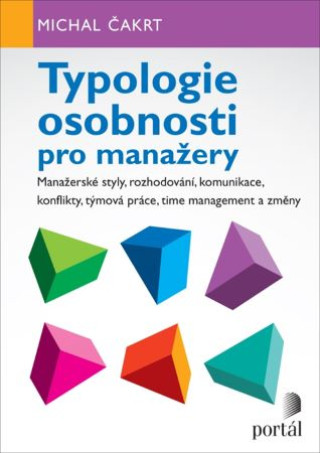 Kniha Typologie osobnosti pro manažery Michal Čakrt