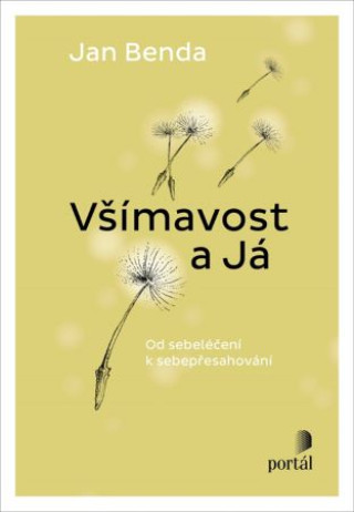 Książka Všímavost a Já Jan Benda