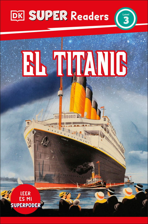 Książka DK Super Readers Level 3 El Titanic (Spanish Edition) 