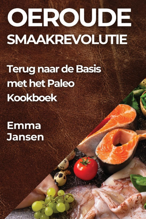 Knjiga Oeroude Smaakrevolutie Emma Jansen