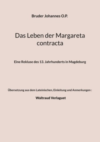 Knjiga Das Leben der Margareta contracta Einleitung und Anmerkungen) Verlaguet (Übersetzung