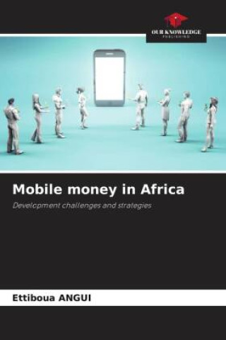 Knjiga Mobile money in Africa Ettiboua ANGUI