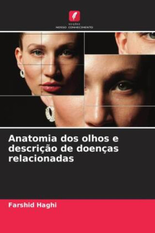 Knjiga Anatomia dos olhos e descriç?o de doenças relacionadas Farshid Haghi