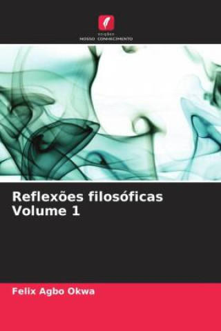Knjiga Reflex?es filosóficas Volume 1 Felix Agbo Okwa