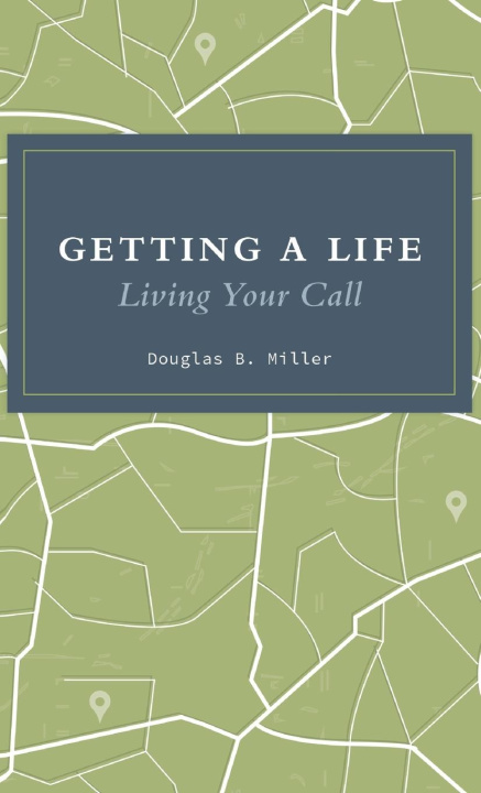 Buch Getting a Life Douglas B. Miller