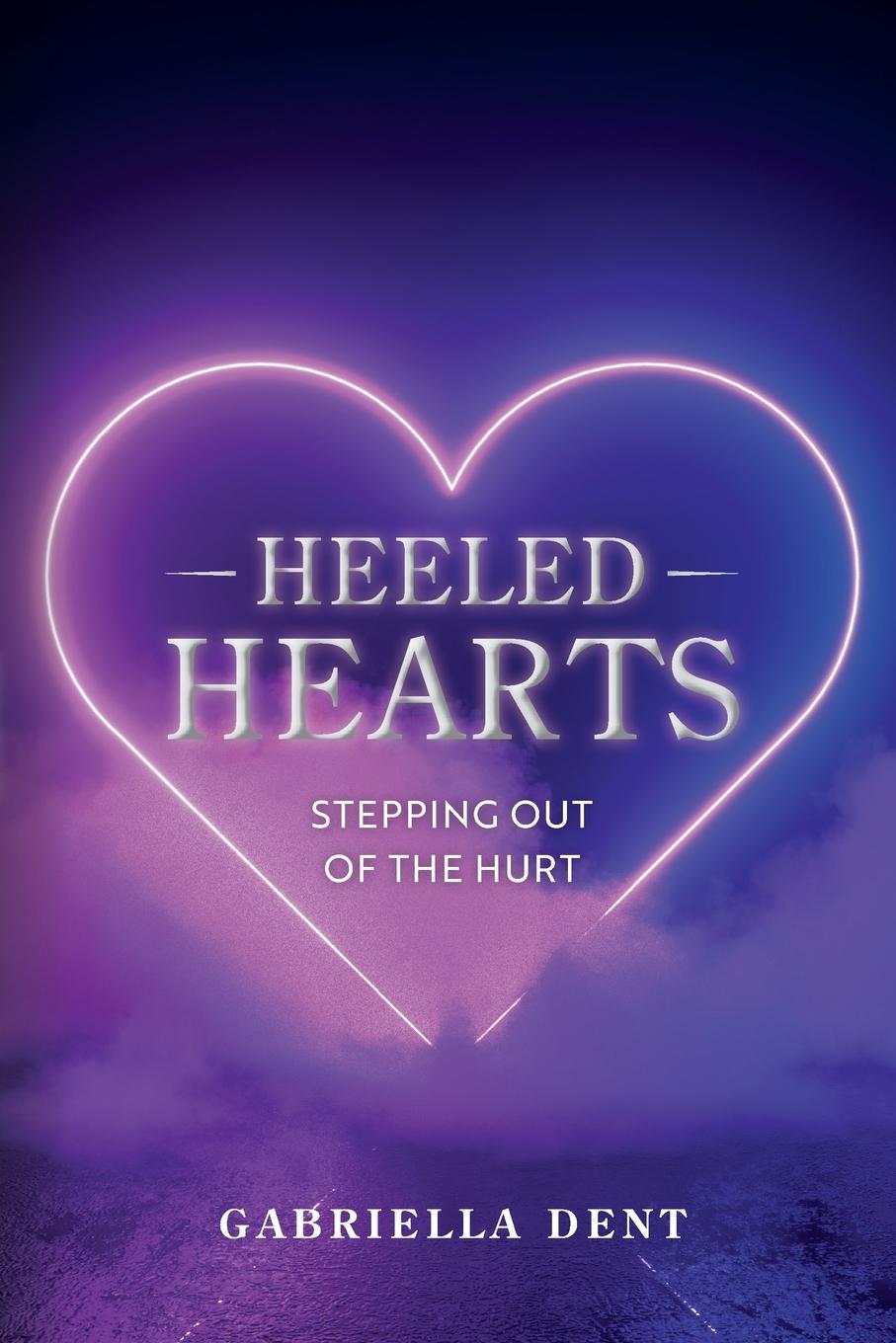 Knjiga Heeled Hearts Gabriella A. Dent