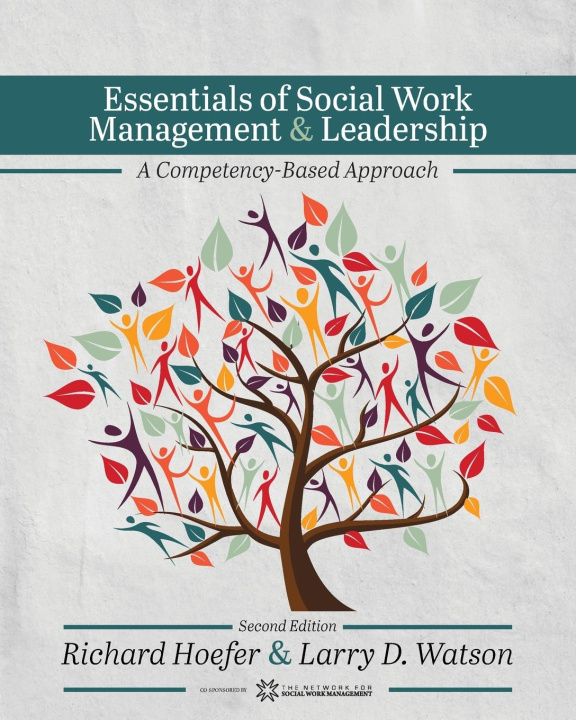 Knjiga Essentials of Social Work Management and Leadership Larry D. Watson