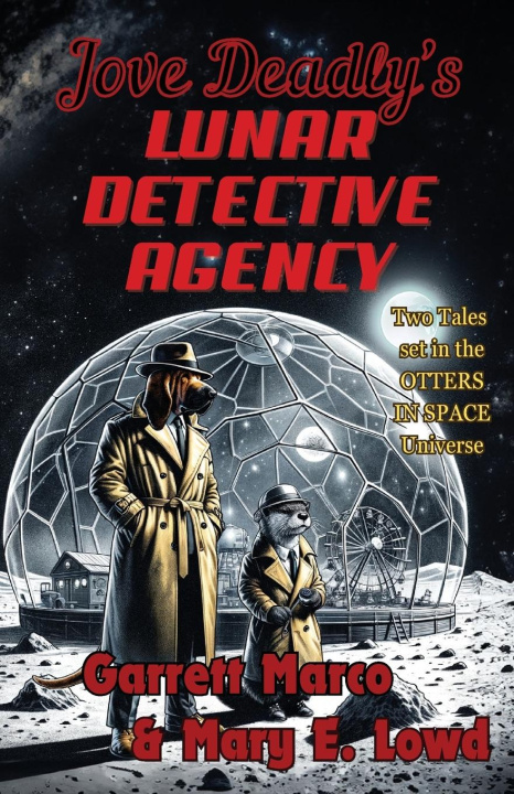 Knjiga Jove Deadly's Lunar Detective Agency Mary E. Lowd