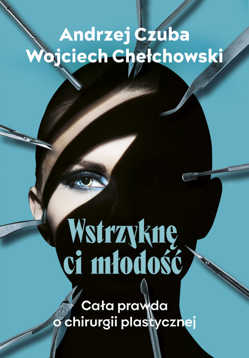 Könyv Wstrzyknę ci młodość Czuba Andrzej