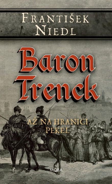 Kniha Baron Trenck - Až na hranici pekel František Niedl
