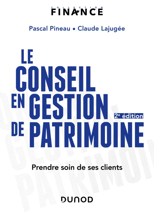 Книга Le conseil en gestion de patrimoine - 2e éd. Pascal Pineau