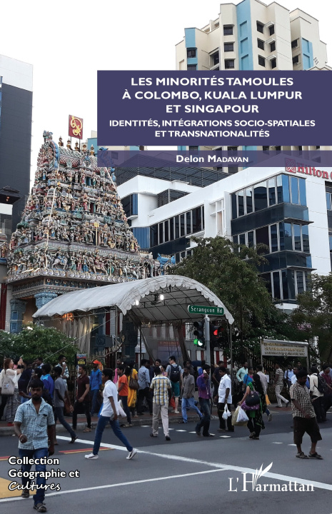 Könyv Les minorités tamoules à Colombo, Kuala Lumpur et Singapour Madavan delon
