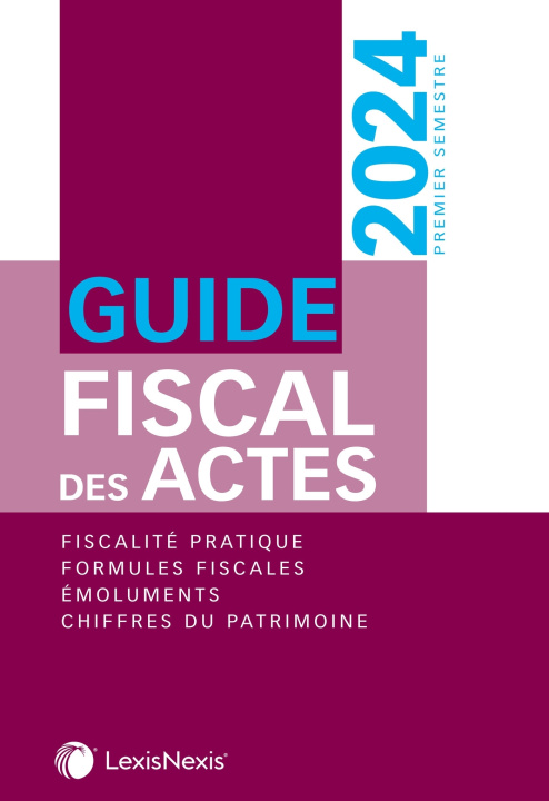 Carte Guide fiscal des actes - premier semestre 2024 Sophie Gonzalez
