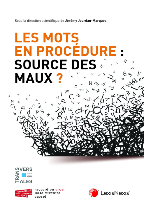 Knjiga Les mots en procédure : source des maux ? Professeur Jérémy Jourdan-Marques (ss dir.)
