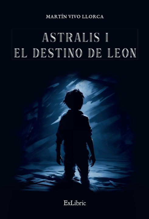 Kniha ASTRALIS I. EL DESTINO DE LEON VIVO LLORCA
