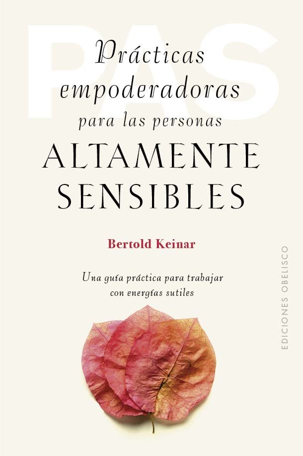 Kniha PRACTICAS EMPODERADORAS PARA LAS PERSONAS ALTAMENTE SENSIBLE KEINAR