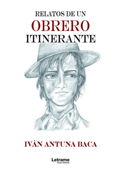Buch Relatos de un obrero itinerante Antuna Baca