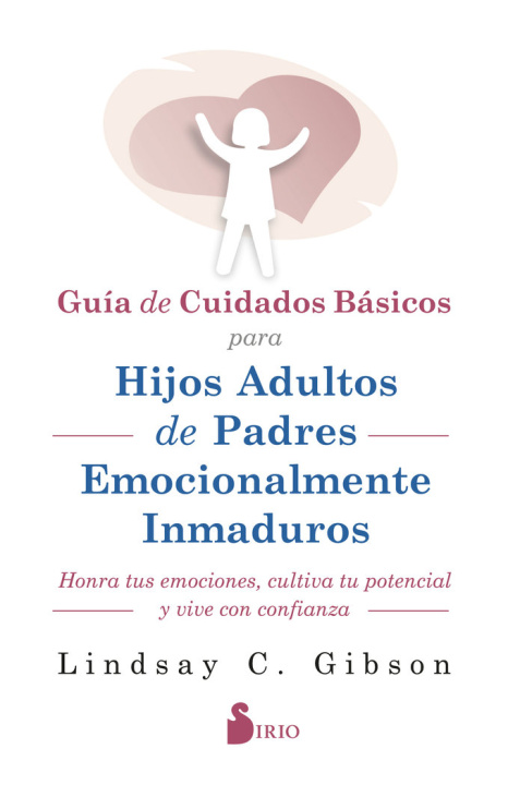 Kniha GUIA DE CUIDADOS BASICOS PARA HIJOS ADULTOS DE PADRES EMOCIO GIBSON