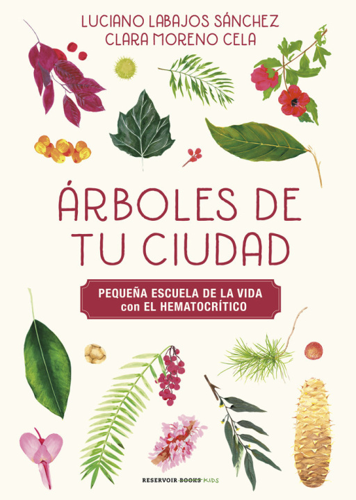 Kniha ARBOLES DE TU CIUDAD (PEQUEÑA ESCUELA DE LA VIDA CON EL HEMATOCRITICO) LABAJOS SANCHEZ