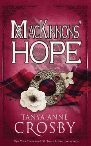 Knjiga MacKinnon's Hope Tanya Anne Crosby