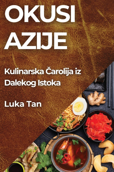 Knjiga Okusi Azije Luka Tan