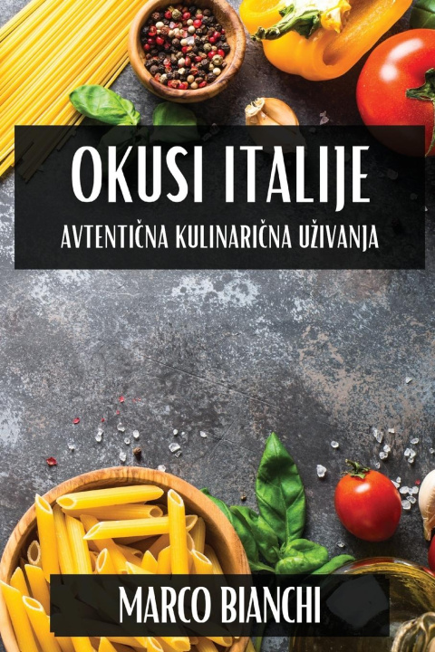 Book Okusi Italije Marco Bianchi