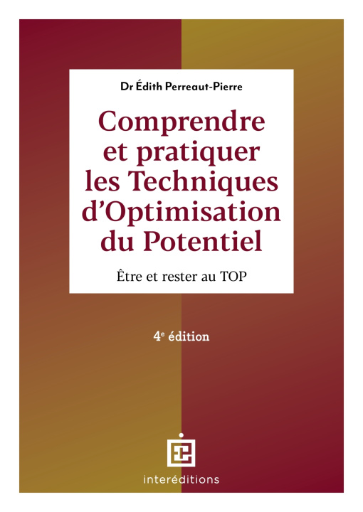 Książka Comprendre et pratiquer les Techniques d'Optimisation du Potentiel - 4e éd. Edith Perreaut-Pierre